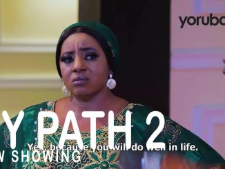My Path Part 2 – Yoruba Movie 2022
