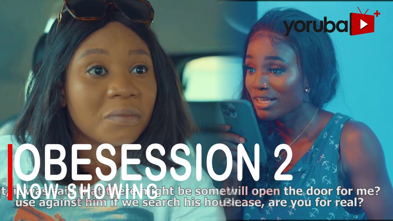 Obsession Part 2 – Yoruba Movie 2022