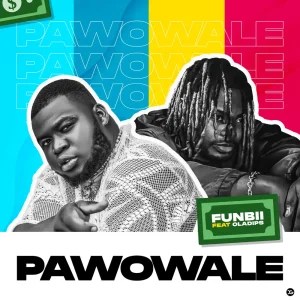 MUSIC: Funbii – Pawowale ft. Oladips